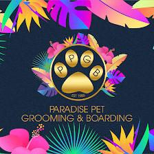 Paradise Pet Grooming & Boarding