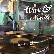 The Wax & The Needle