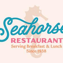 Seahorse Restaurant Serving breakfast & lunch since 1938!