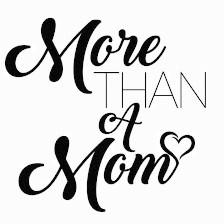 More Than a Mom