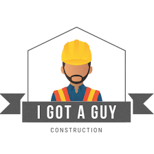I Got A Guy Construction