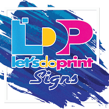 Lets Do Print Signs