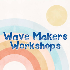 Wave Makers Workshops