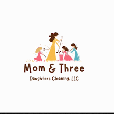 Mom & Three Daughters Cleaning LLC