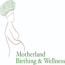 Motherland Birthing and Wellness LLC