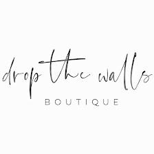 Drop the walls boutqiue
