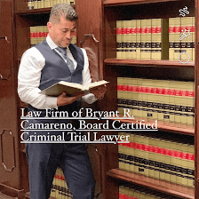 Bryant R Camareno Board Certified Criminal Trial Lawyer
