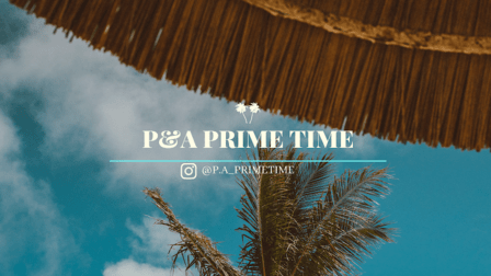 P&A Prime Time