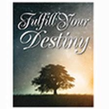 Fulfill Your Destiny