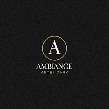 Ambiance After Dark