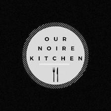 Our Noire Kitchen