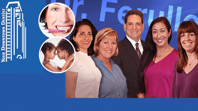 Dr. Ferullo, DDS - Your Downtown Dentist