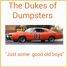 The Dukes of Dumpsters