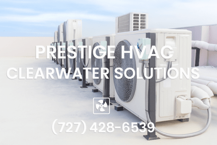 Prestige HVAC Clearwater Solutions