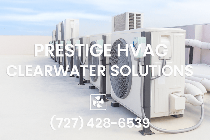 Prestige HVAC Clearwater Solutions