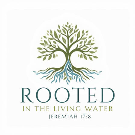 Rooted in the Living Water