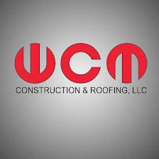 WCM Construction & Roofing, LLC