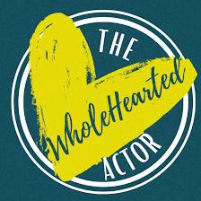 The WholeHearted Actor