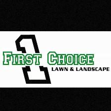 First Choice Lawn and Landscape LLC