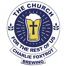 The Church for the Rest of Us @ Charlie Foxtrot Brewing