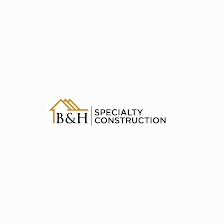 B&H Specialty Construction