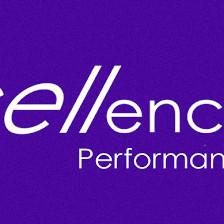 EXCELLence Performance