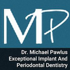 Dr. Michael Pawlus - Periodontist - Dental Implants