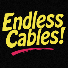 Endless Cables