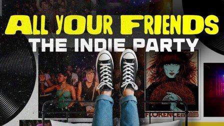 All Your Friends - The Indie Party