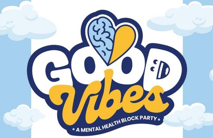 Good Vibes: A Mental Health Block Party